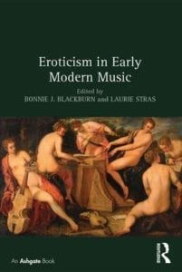Eroticism in Early Modern Music (Routledge, 2015) - cover