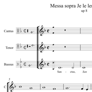 Messa sopra Je le lerray - Sanctus (anon, Biffoli-Sostegni), up octave